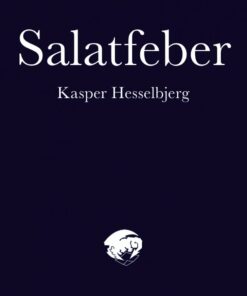 Salatfeber - Kasper Hesselbjerg - Bog