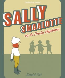 Sally Smaalotte og de finske Plejebørn (E-bog)