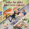 Sallys far gider ikke være voksen (E-bog)