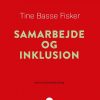 Samarbejde Og Inklusion - Tine Basse Fisker - Bog