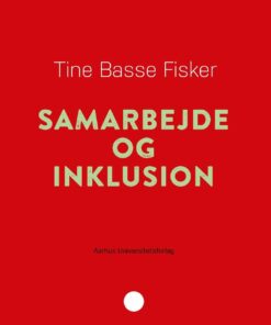 Samarbejde Og Inklusion - Tine Basse Fisker - Bog