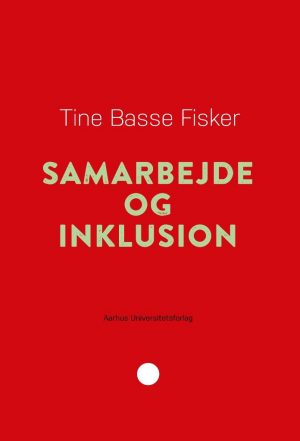 Samarbejde Og Inklusion - Tine Basse Fisker - Bog