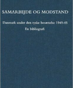 Samarbejde Og Modstand - John T. Lauridsen - Bog