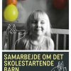 Samarbejde Om Det Skolestartende Barn - Inge Schoug Larsen - Bog