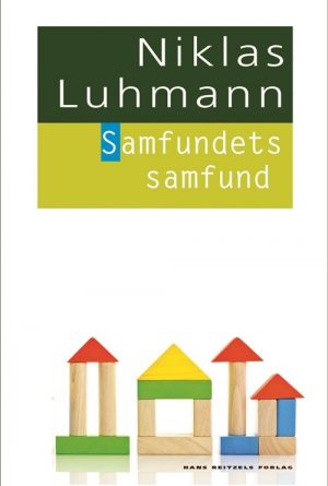 Samfundets Samfund - Niklas Luhmann - Bog