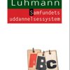 Samfundets Uddannelsessystem - Niklas Luhmann - Bog