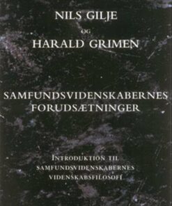 Samfundsvidenskabernes Forudsætninger - Harald Grimen - Bog