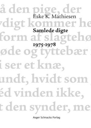 Samlede Digte 1975-1978 - Eske K. Mathiesen - Bog