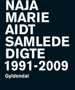 Samlede Digte - Naja Marie Aidt - Bog