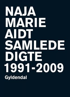 Samlede Digte - Naja Marie Aidt - Bog