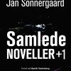Samlede Noveller +1 - Jan Sonnergaard - Bog