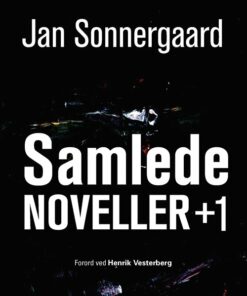Samlede Noveller +1 - Jan Sonnergaard - Bog