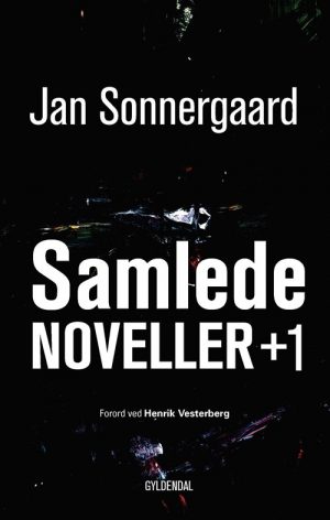 Samlede Noveller +1 - Jan Sonnergaard - Bog