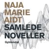 Samlede Noveller - Naja Marie Aidt - Bog
