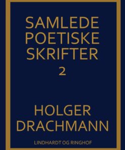 Samlede Poetiske Skrifter: 2 - Holger Drachmann - Bog