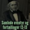 Samlede eventyr og fortællinger 12-13 (Bog)