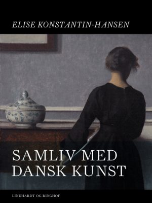 Samliv med dansk kunst (E-bog)