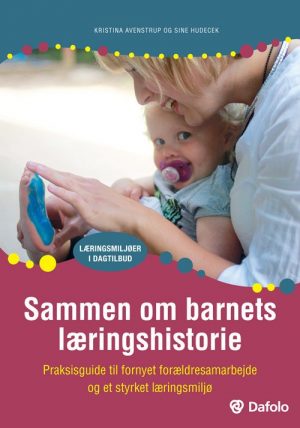 Sammen Om Barnets Læringshistorie - Kristina Avenstrup - Bog