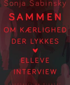 Sammen: om kærlighed der lykkes: elleve interview (E-bog)