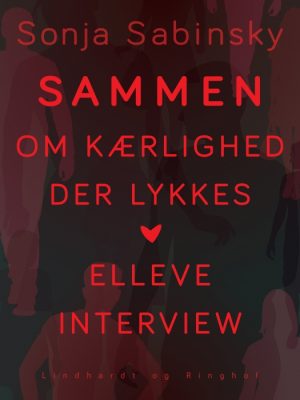Sammen: om kærlighed der lykkes: elleve interview (E-bog)