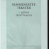 Sammensatte Tekster - Elise Seip Tønnessen - Bog
