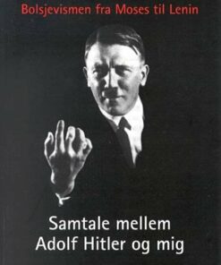 Samtale Mellem Adolf Hitler Og Mig - Dietrich Eckart - Bog
