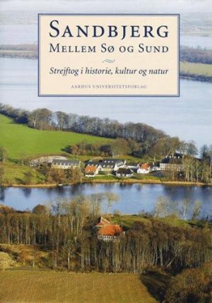 Sandbjerg Mellem Sø Og Sund - Bog