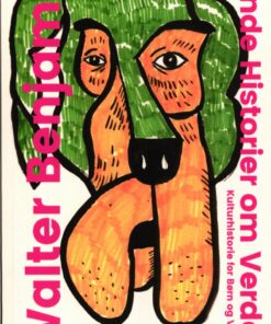 Sande Historier Om Verden - Walter Benjamin - Bog