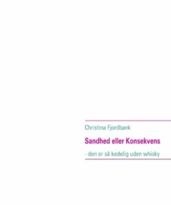 Sandhed Eller Konsekvens - Christina Fjordbank - Bog