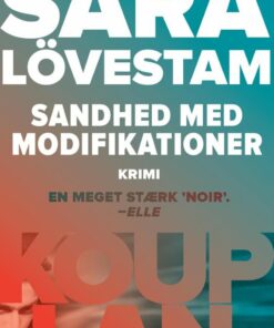 Sandhed Med Modifikationer - Sara Lövestam - Bog