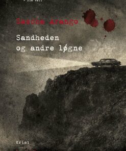 Sandheden Og Andre Løgne - Sascha Arango - Bog