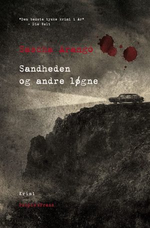 Sandheden Og Andre Løgne - Sascha Arango - Bog