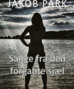 Sange Fra Den Forgabte Sjæl - Jakob Park - Bog