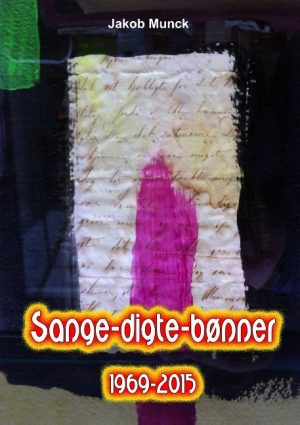 Sange-digte-bønner - Jakob Munck - Bog