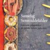 Sanselig senmiddelalder (E-bog)