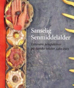 Sanselig senmiddelalder (E-bog)