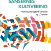 Sansernes Kultivering - Kim Dirckinck-holmfeld - Bog