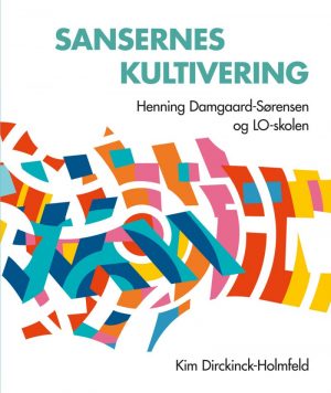 Sansernes Kultivering - Kim Dirckinck-holmfeld - Bog