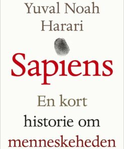 Sapiens - En Kort Historie Om Menneskeheden - Yuval Noah Harari - Bog