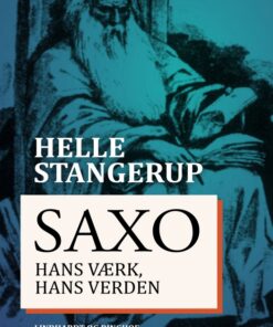 Saxo: hans værk, hans verden (Bog)