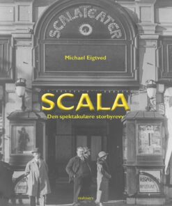 Scala - Den Spektakulære Storbyrevy - Michael Eigtved - Bog