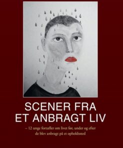 Scener fra et anbragt liv (E-bog)