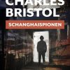 Schanghaispionen (Charles Bristol-serien nr. 3) (E-bog)