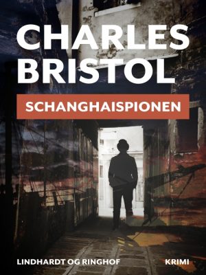 Schanghaispionen (Charles Bristol-serien nr. 3) (E-bog)