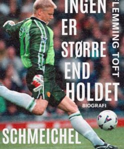 Schmeichel: "Ingen er større end holdet" (E-bog)