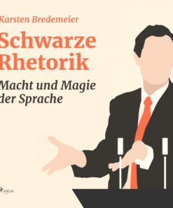 Schwarze Rhetorik - Macht und Magie der Sprache (Lydbog)