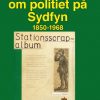 Scrapbog Om Politiet På Sydfyn - Erik Dagø - Bog