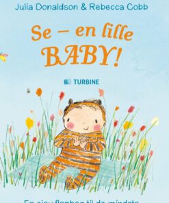 Se - En Lille Baby! - Julia Donaldson - Bog