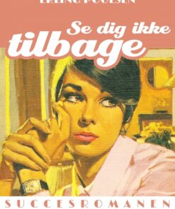 Se dig ikke tilbage (Bog)