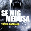 Se mig, Medusa (Bog)